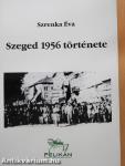Szeged 1956 története (dedikált példány)