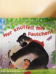 Wer knuffelt mit Paulchen?