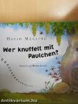 Wer knuffelt mit Paulchen?