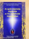 Az agrár-népesség migrációja az EU csatlakozás folyamatában