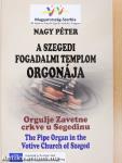 A szegedi Fogadalmi templom orgonája