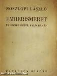 Emberismeret és emberekkel való bánás