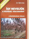 Így neveljük a díszfákat, díszcserjéket!