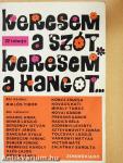 Keresem a szót, keresem a hangot...