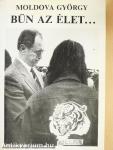 Bűn az élet...