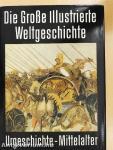 Die Große Illustrierte Weltgeschichte I-II.