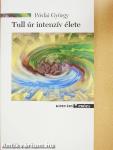 Tull úr intenzív élete