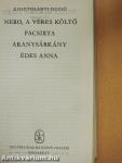 Nero, a véres költő/Pacsirta/Aranysárkány/Édes Anna