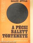 A Pécsi Balett története