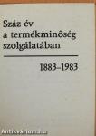 Száz év a termékminőség szolgálatában 1883-1983 (minikönyv) (számozott)