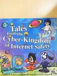 Tales from the Cyber-Kingdom of Internet Safety