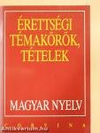 Érettségi témakörök, tételek - Magyar nyelv