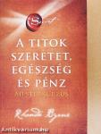 A Titok - Szeretet, egészség és pénz