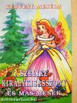 Szélike királykisasszony és más mesék 