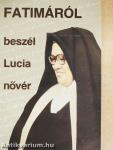 Fatimáról beszél Lucia nővér