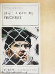 Száll a kakukk fészkére