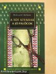 A tót atyafiak/A jó palócok