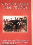 Non scholae sed vitae discimus