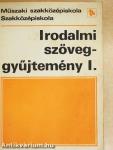 Irodalmi szöveggyűjtemény I.