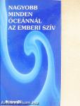 Nagyobb minden óceánnál az emberi szív
