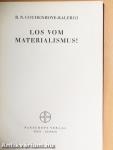 Los vom Materialismus!