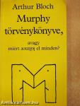 Murphy törvénykönyve, avagy miért romlik el minden?