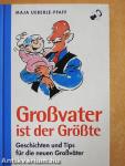 Großvater ist der Größte