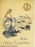 Moll Flanders örömei és viszontagságai I-II.