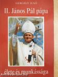 II. János Pál pápa élete és munkássága