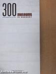300 museums and exhibition spaces in Hungary