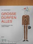 Große Dürfen Alles