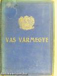 Vas vármegye és Szombathely megyei város általános ismertetője és cimtára az 1931-32. évre I-II.