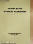 Jelenkori magyar történelmi dokumentumok II.