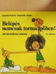 Belépés nemcsak tornacipőben!