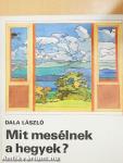 Mit mesélnek a hegyek?