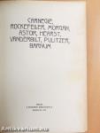 Carnegie, Rockefeller, Morgan, Astor, Hearst, Vanderbilt, Pulitzer, Barnum