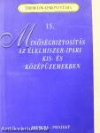 Minőségbiztosítás az élelmiszer-ipari kis- és középüzemekben