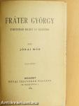 Fráter György I-V.