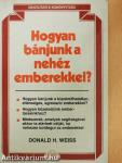 Hogyan bánjunk a nehéz emberekkel?