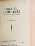Jutkából Judit lesz
