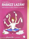Babázz lazán! 