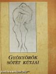 Gyönyörök sötét kútjai
