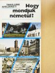 Hogy mondjuk németül?