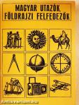 Magyar utazók, földrajzi felfedezők