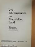 Vor Jahrtausenden im Mansfelder Land