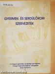 Gyermek- és serdülőkori szervezetek