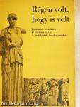 Régen volt, hogy is volt