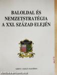 Baloldal és nemzetstratégia a XXI. század elején