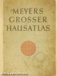 Meyers Grosser Hausatlas