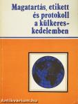 Magatartás, etikett és protokoll a külkereskedelemben
